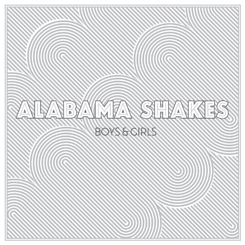 ALABAMA SHAKES - BOYS & GIRLS For Discount