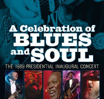 A CELEBRATION OF BLUES AND SOUL: 1989 PRESIDENTIAL INAUGURAL CONCERT Hot on Sale