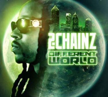 2 CHAINZ - DIFFERENT WORLD Online