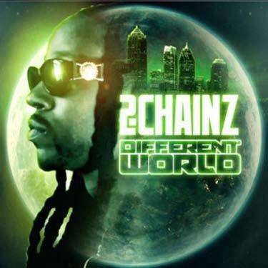 2 CHAINZ - DIFFERENT WORLD Online